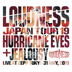 LOUDNESS JAPAN TOUR 19 HURRICANE EYES + JEALOUSY Live at Zepp Tokyo 31 May, 2019