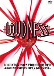 LOUDNESS 2012 Complete DVD ～Regular Edition Live&document～