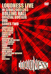LOUDNESS LIVE IN SEOUL20051203 OFFICIAL BOOTLEG DVD SERIES TWO